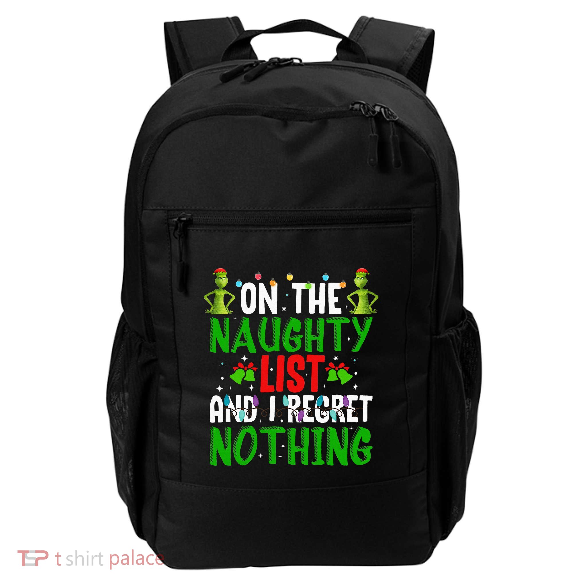 IM On The Naughty List And I Regret Nothing Backpack
