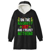 IM On The Naughty List And I Regret Nothing Hooded Wearable Blanket