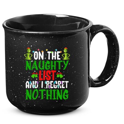 IM On The Naughty List And I Regret Nothing 15oz Campfire Ceramic Mug