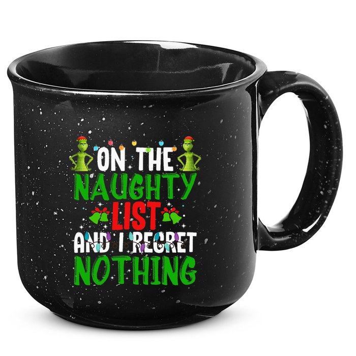 IM On The Naughty List And I Regret Nothing 15oz Campfire Ceramic Mug