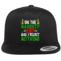 IM On The Naughty List And I Regret Nothing Flatbill Hat