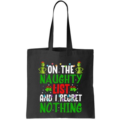 IM On The Naughty List And I Regret Nothing Bag