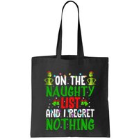 IM On The Naughty List And I Regret Nothing Bag