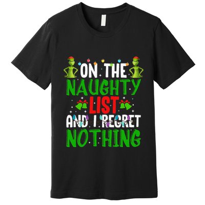 IM On The Naughty List And I Regret Nothing Premium T-Shirt