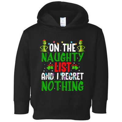 IM On The Naughty List And I Regret Nothing Toddler Hoodie