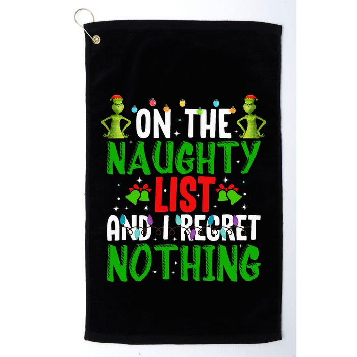 IM On The Naughty List And I Regret Nothing Golf Towel