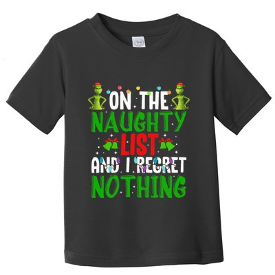 IM On The Naughty List And I Regret Nothing Toddler T-Shirt