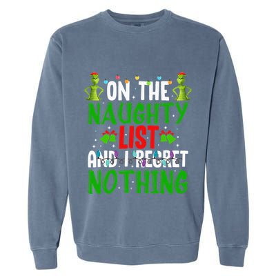 IM On The Naughty List And I Regret Nothing Garment-Dyed Sweatshirt