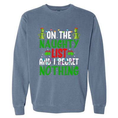 IM On The Naughty List And I Regret Nothing Garment-Dyed Sweatshirt