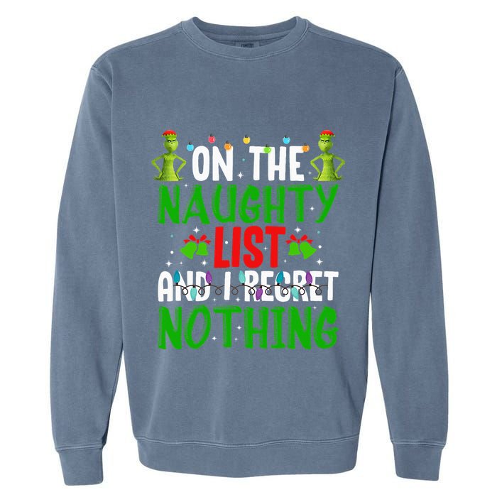 IM On The Naughty List And I Regret Nothing Garment-Dyed Sweatshirt