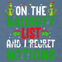 IM On The Naughty List And I Regret Nothing Garment-Dyed Sweatshirt