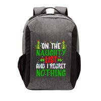 IM On The Naughty List And I Regret Nothing Vector Backpack