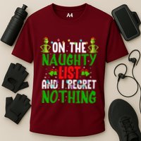 IM On The Naughty List And I Regret Nothing Performance Shirt