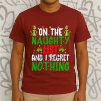 IM On The Naughty List And I Regret Nothing T-Shirt