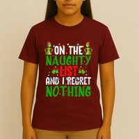 IM On The Naughty List And I Regret Nothing T-Shirt