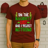 IM On The Naughty List And I Regret Nothing T-Shirt