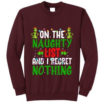 IM On The Naughty List And I Regret Nothing Tall Sweatshirt