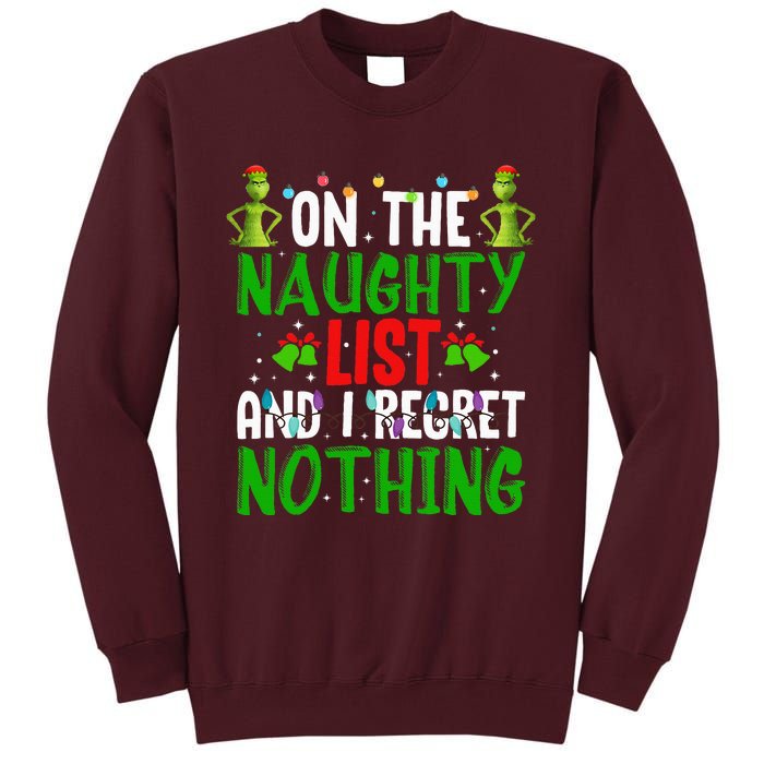 IM On The Naughty List And I Regret Nothing Tall Sweatshirt