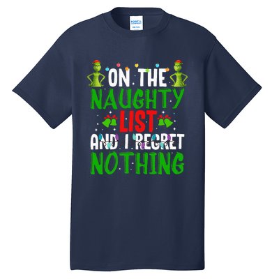 IM On The Naughty List And I Regret Nothing Tall T-Shirt