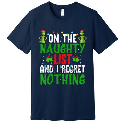 IM On The Naughty List And I Regret Nothing Premium T-Shirt