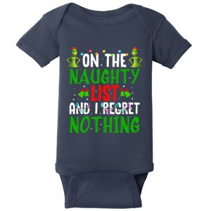 IM On The Naughty List And I Regret Nothing Baby Bodysuit