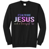 ItS Ok To Have Jesus And A Therapist Too Funny Christian Sweatshirt