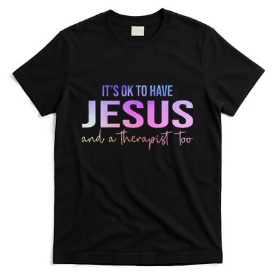 ItS Ok To Have Jesus And A Therapist Too Funny Christian T-Shirt
