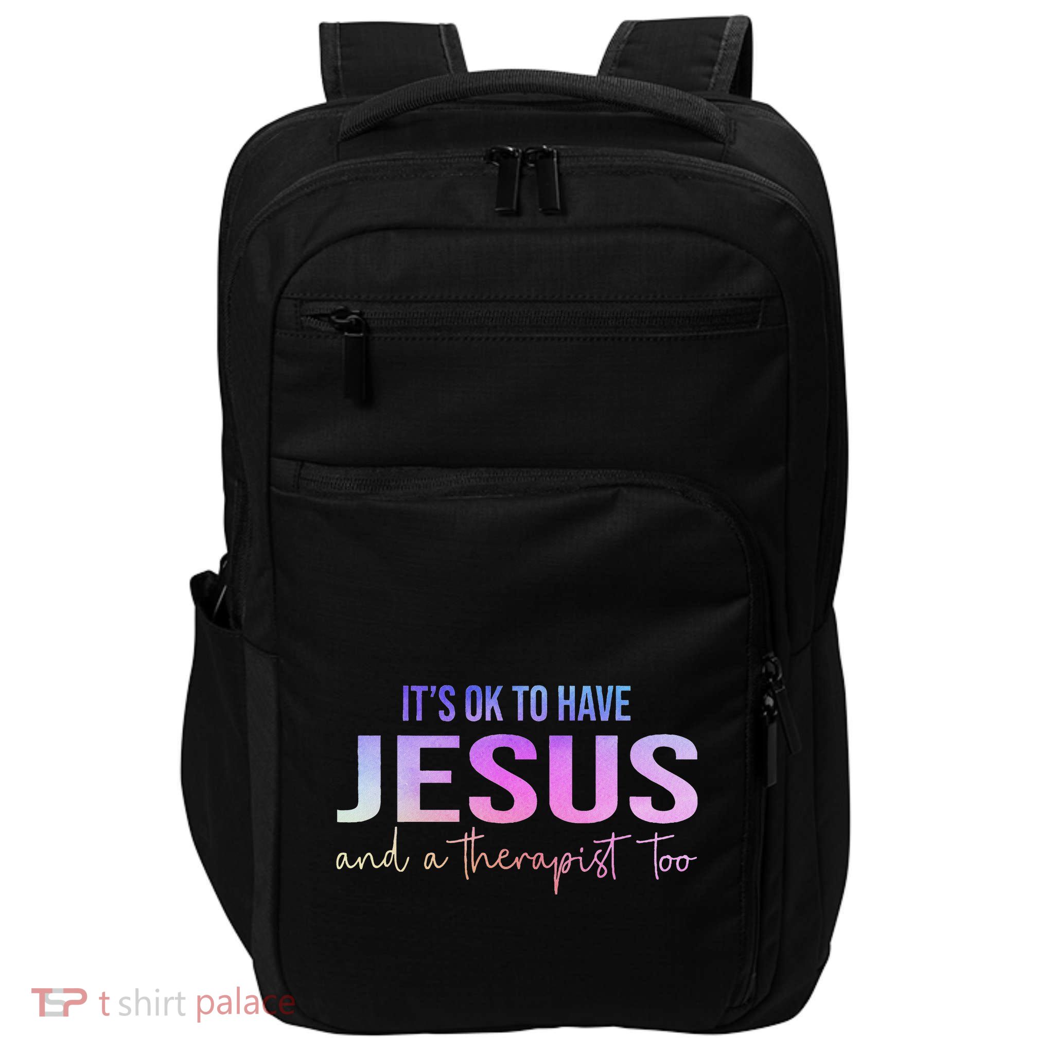 ItS Ok To Have Jesus And A Therapist Too Funny Christian Impact Tech Backpack