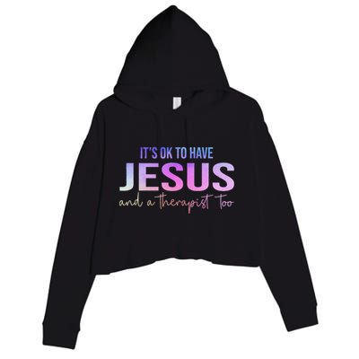 ItS Ok To Have Jesus And A Therapist Too Funny Christian Crop Fleece Hoodie