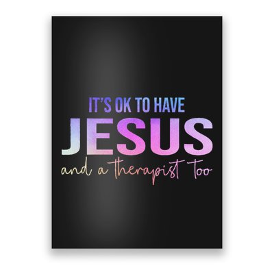 ItS Ok To Have Jesus And A Therapist Too Funny Christian Poster