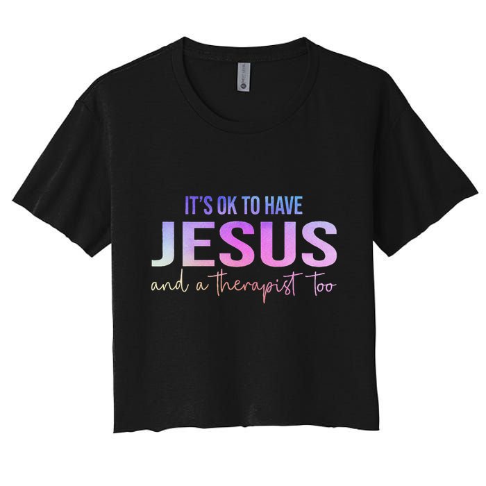 ItS Ok To Have Jesus And A Therapist Too Funny Christian Crop Top