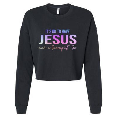 ItS Ok To Have Jesus And A Therapist Too Funny Christian Cropped Pullover Crew