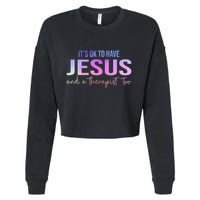 ItS Ok To Have Jesus And A Therapist Too Funny Christian Cropped Pullover Crew