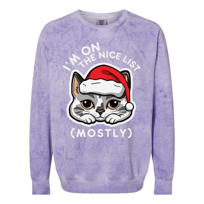 IM On The Nice List Mostly Santa Cat Christmas Quote Colorblast Crewneck Sweatshirt