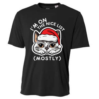 IM On The Nice List Mostly Santa Cat Christmas Quote Cooling Performance Crew T-Shirt