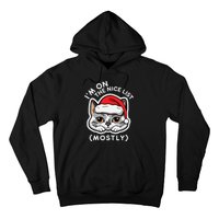 IM On The Nice List Mostly Santa Cat Christmas Quote Hoodie