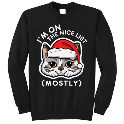 IM On The Nice List Mostly Santa Cat Christmas Quote Sweatshirt