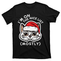 IM On The Nice List Mostly Santa Cat Christmas Quote T-Shirt