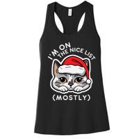 IM On The Nice List Mostly Santa Cat Christmas Quote Women's Racerback Tank