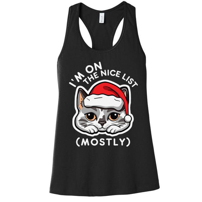 IM On The Nice List Mostly Santa Cat Christmas Quote Women's Racerback Tank