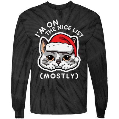 IM On The Nice List Mostly Santa Cat Christmas Quote Tie-Dye Long Sleeve Shirt