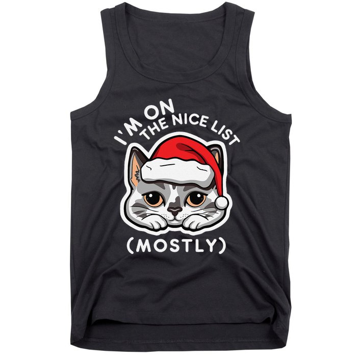 IM On The Nice List Mostly Santa Cat Christmas Quote Tank Top