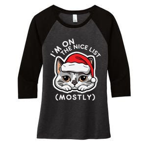 IM On The Nice List Mostly Santa Cat Christmas Quote Women's Tri-Blend 3/4-Sleeve Raglan Shirt