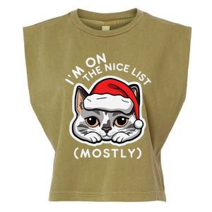 IM On The Nice List Mostly Santa Cat Christmas Quote Garment-Dyed Women's Muscle Tee