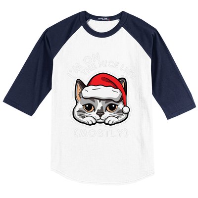 IM On The Nice List Mostly Santa Cat Christmas Quote Baseball Sleeve Shirt