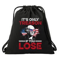 Its Only Treason If You Lose History Drawstring Bag