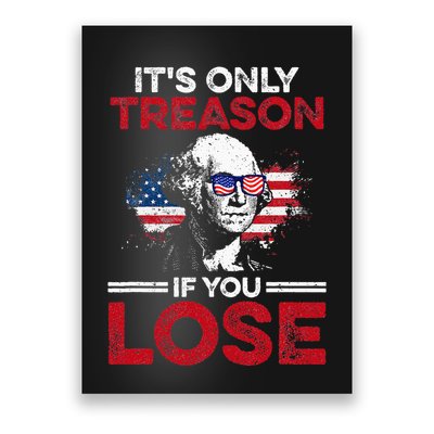 Its Only Treason If You Lose History Poster