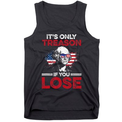 Its Only Treason If You Lose History Tank Top