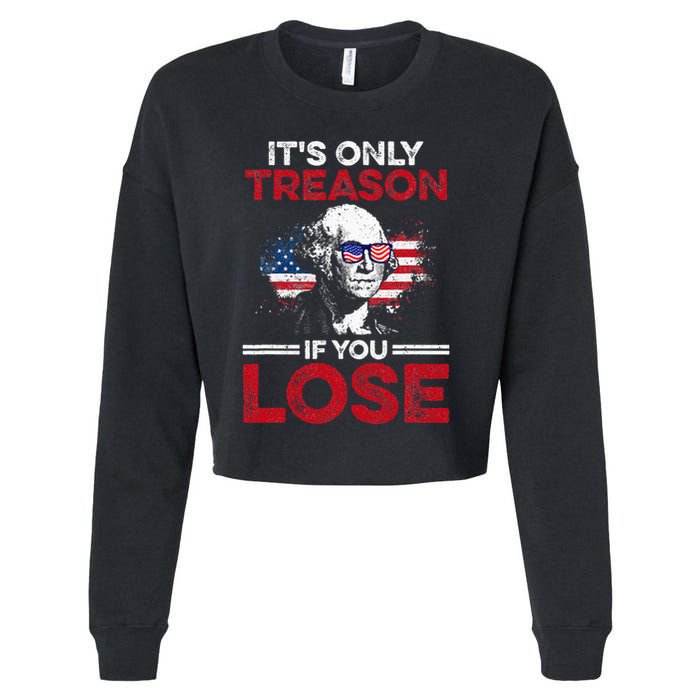 Its Only Treason If You Lose History Cropped Pullover Crew
