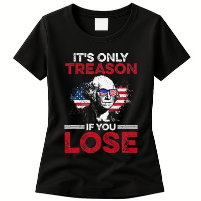 Its Only Treason If You Lose History Womens T-Shirt